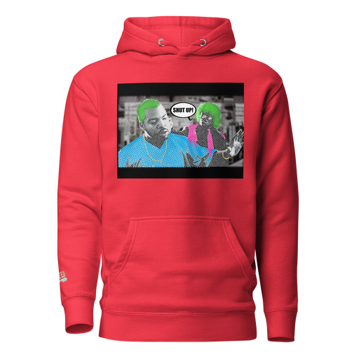 Shut Up Hoodie