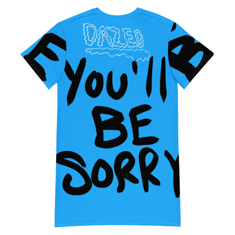 You’ll be sorry Tshirt dress