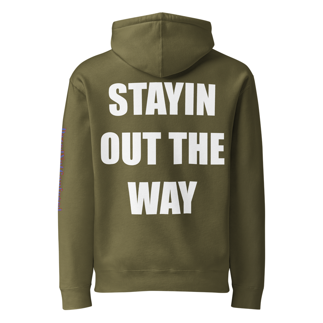 STAYINOUTTHEWAY HOODIE - Dazed Not Confused